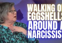 Walking on Eggshells around a Narcissist