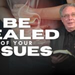 Be Healed of Your Issues