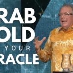 Grab Hold of Your Miracle