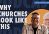 How the Modern Church Was Shaped: Church Growth, Seeker Sensitive, Attractional, Missional with Todd Wilson